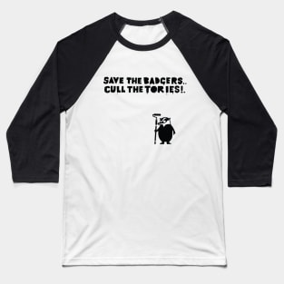 Save The Badgers Cull The Tories Baseball T-Shirt